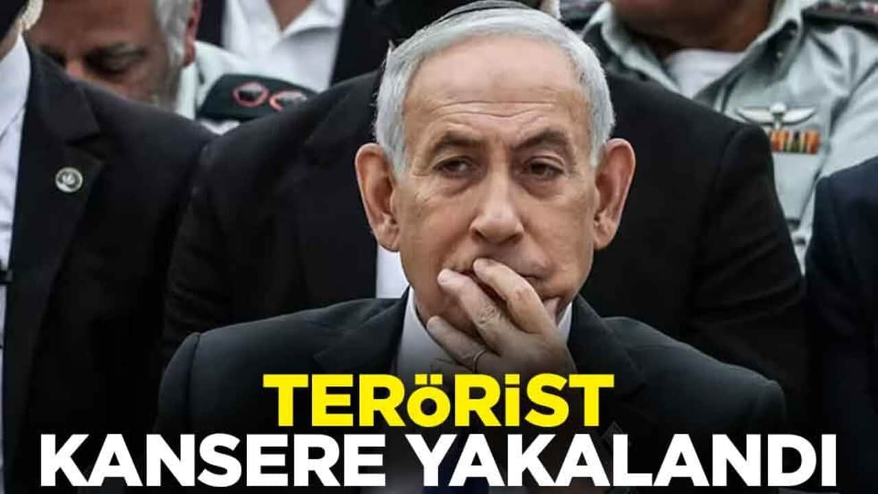 Terörist Netanyahu kansere yakalandı