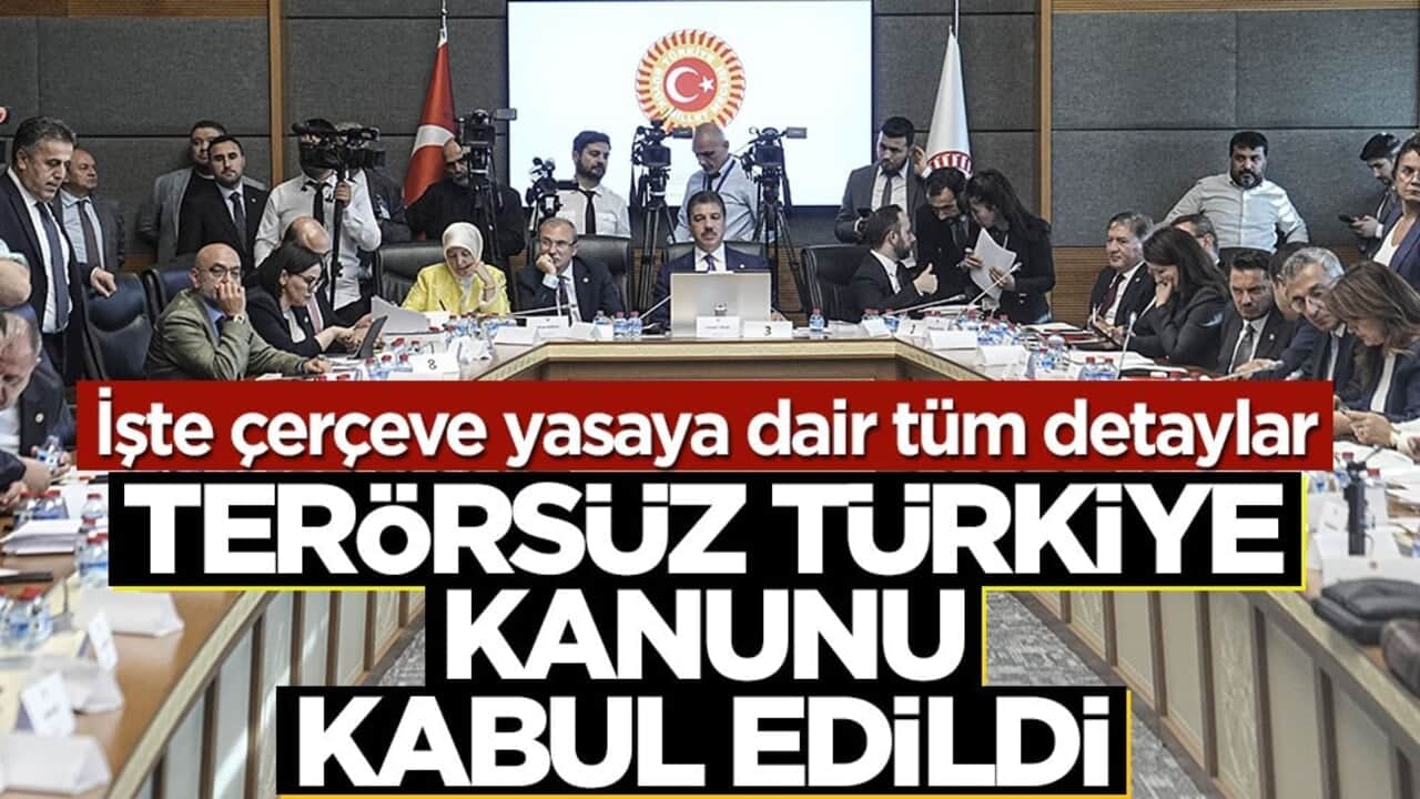 Terörsüz Türkiye kanunu: Çerçeve yasa kabul edildi