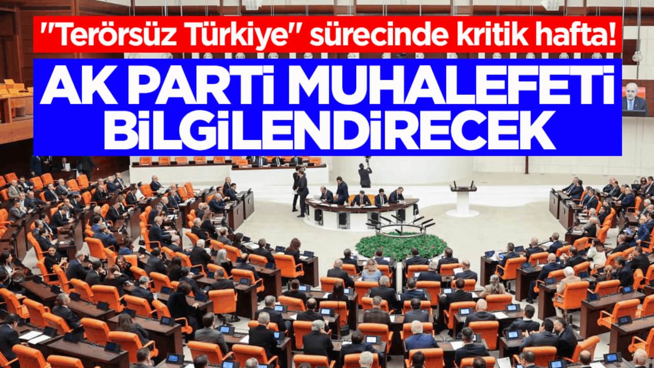 "Terörsüz Türkiye" sürecinde kritik aşama: AK Parti muhalefeti bilgilendirecek
