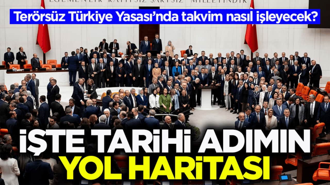 Terörsüz Türkiye Yasası’nda takvim nasıl işleyecek? İşte tarihi adımın yol haritası