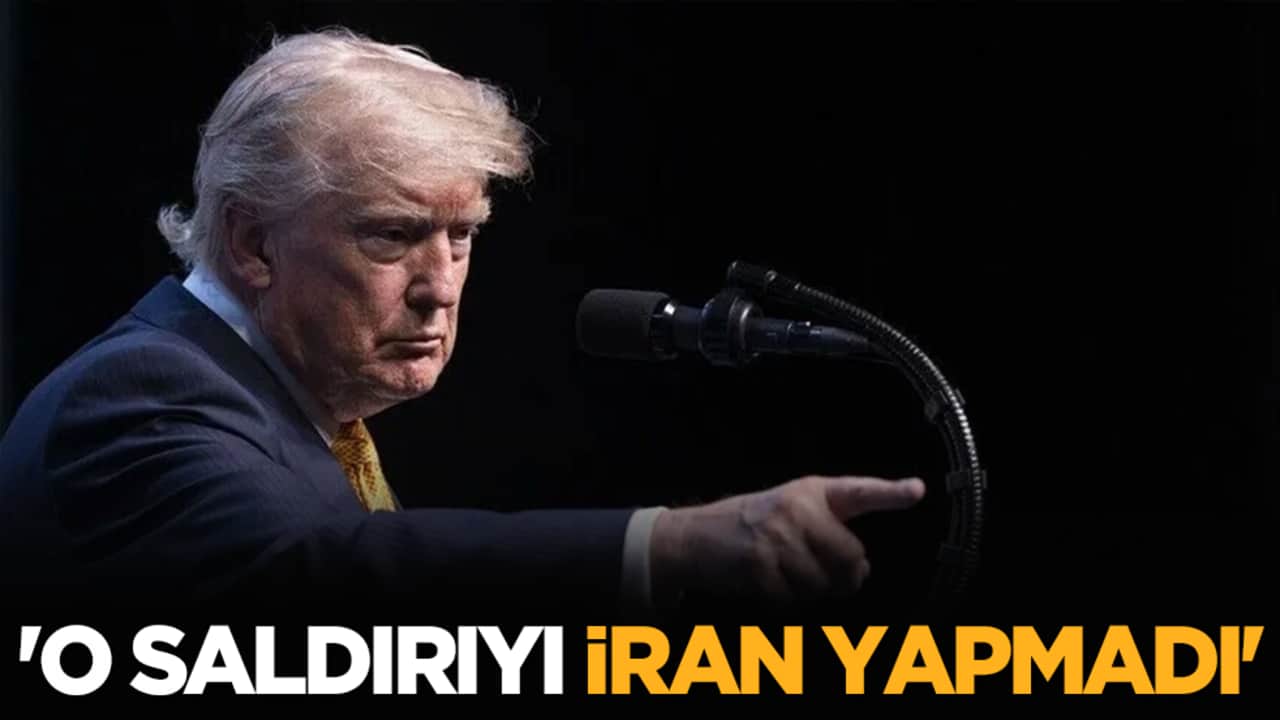 Trump açıkladı: 'O saldırıyı İran yapmadı'