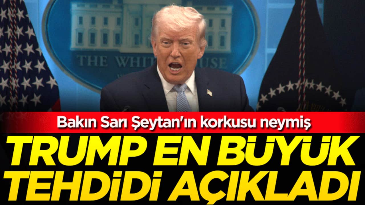 Trump en büyük tehdidi açıkladı! Bakın Sarı Şeytan'ın korkusu neymiş!