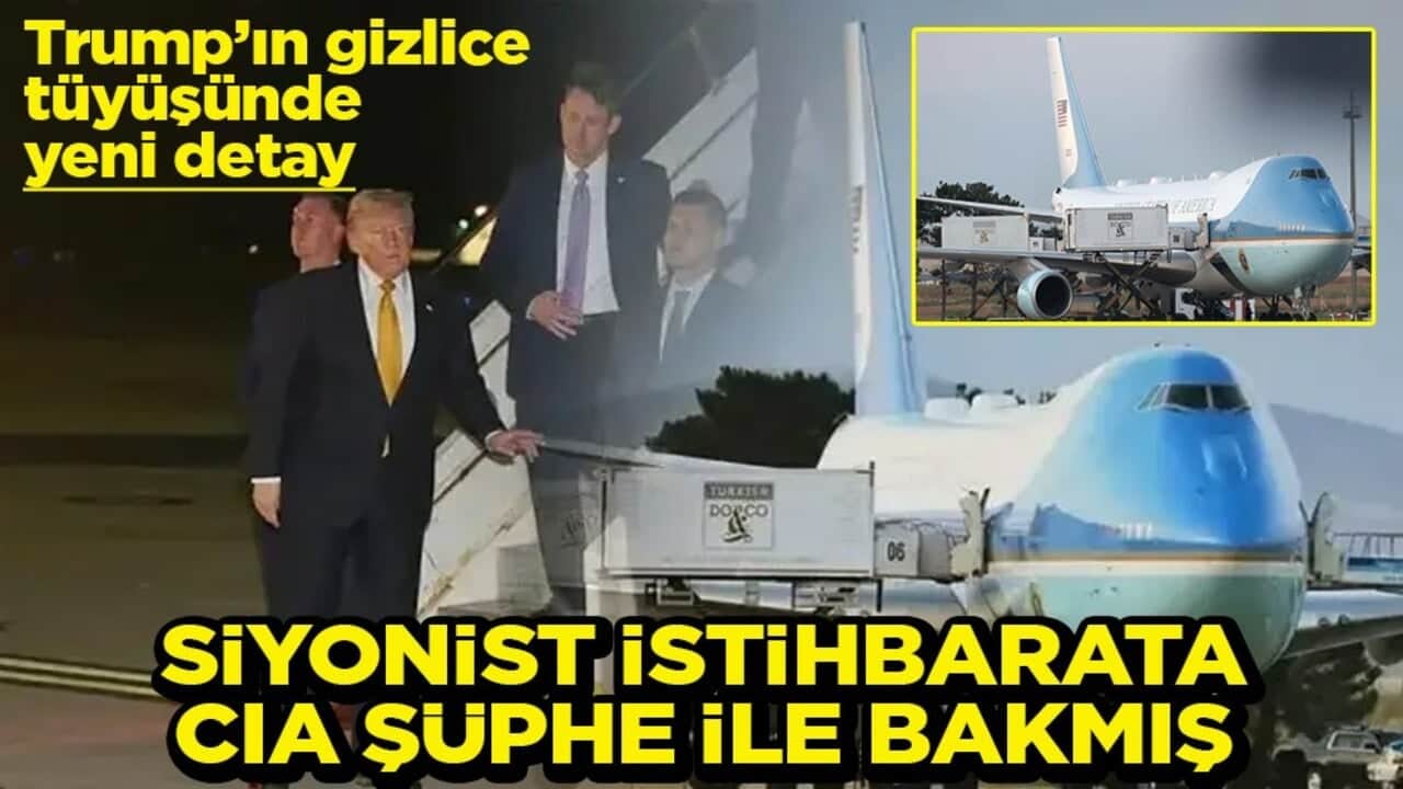 Trump’ın gizlice tüyüşünde yeni detay Siyonist istihbarata CIA şüphe ile bakmış