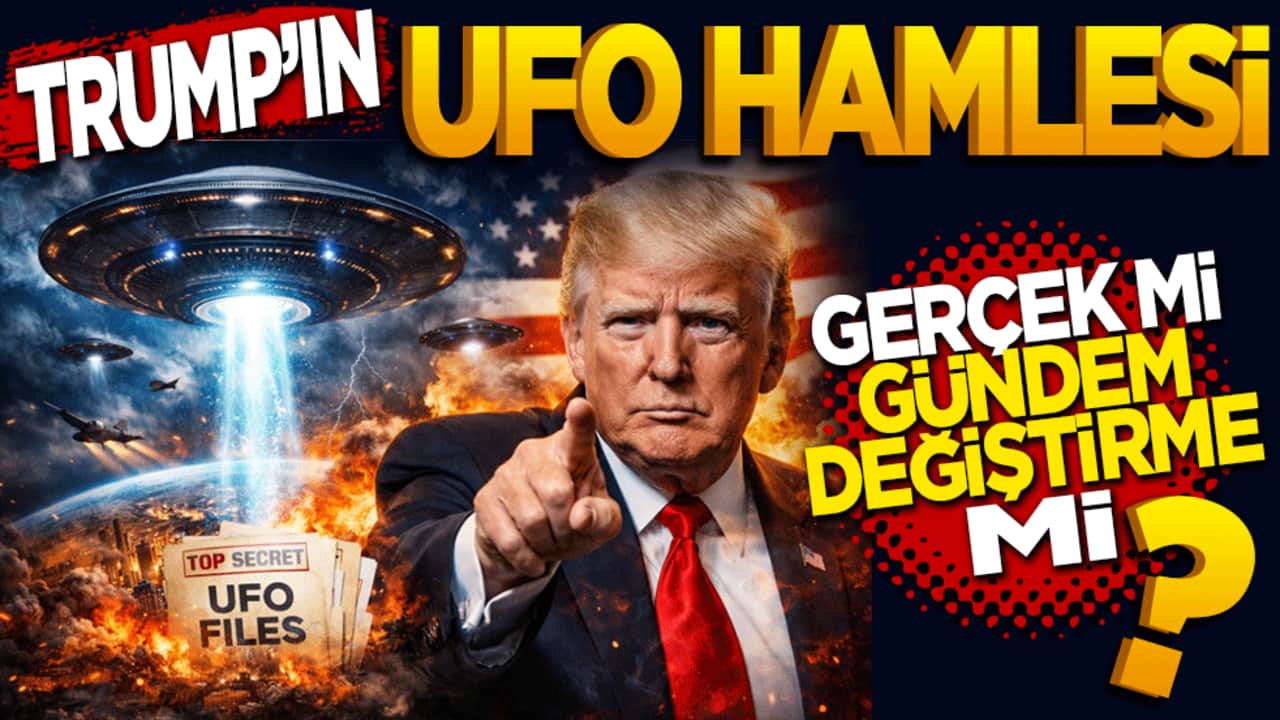 Trump'ın UFO hamlesi: Gerçek mi yoksa gündem değiştirme mi?