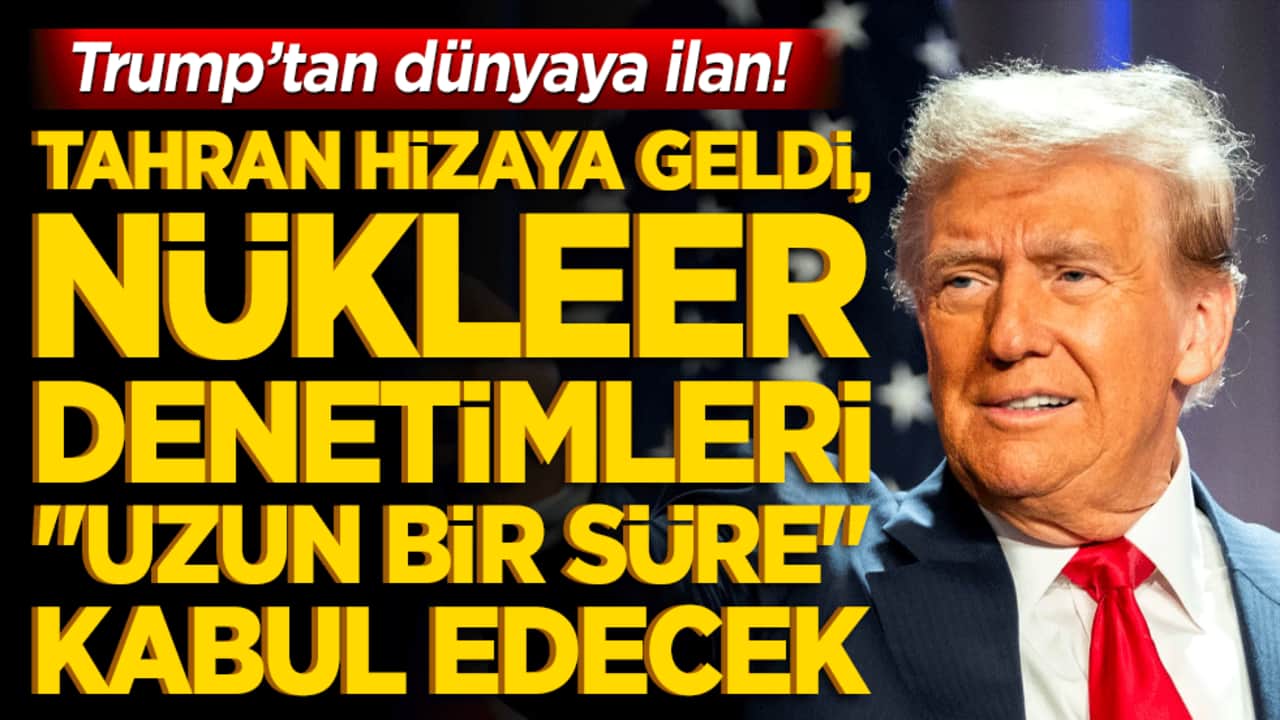 Trump’tan dünyaya ilan! Tahran hizaya geldi, nükleer denetimleri "uzun bir süre" kabul edecek!