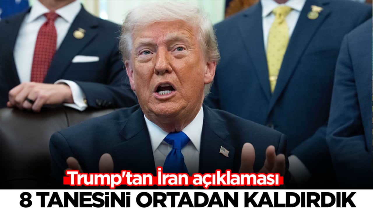 Trump'tan İran açıklaması: 8 tanesini ortadan kaldırdık