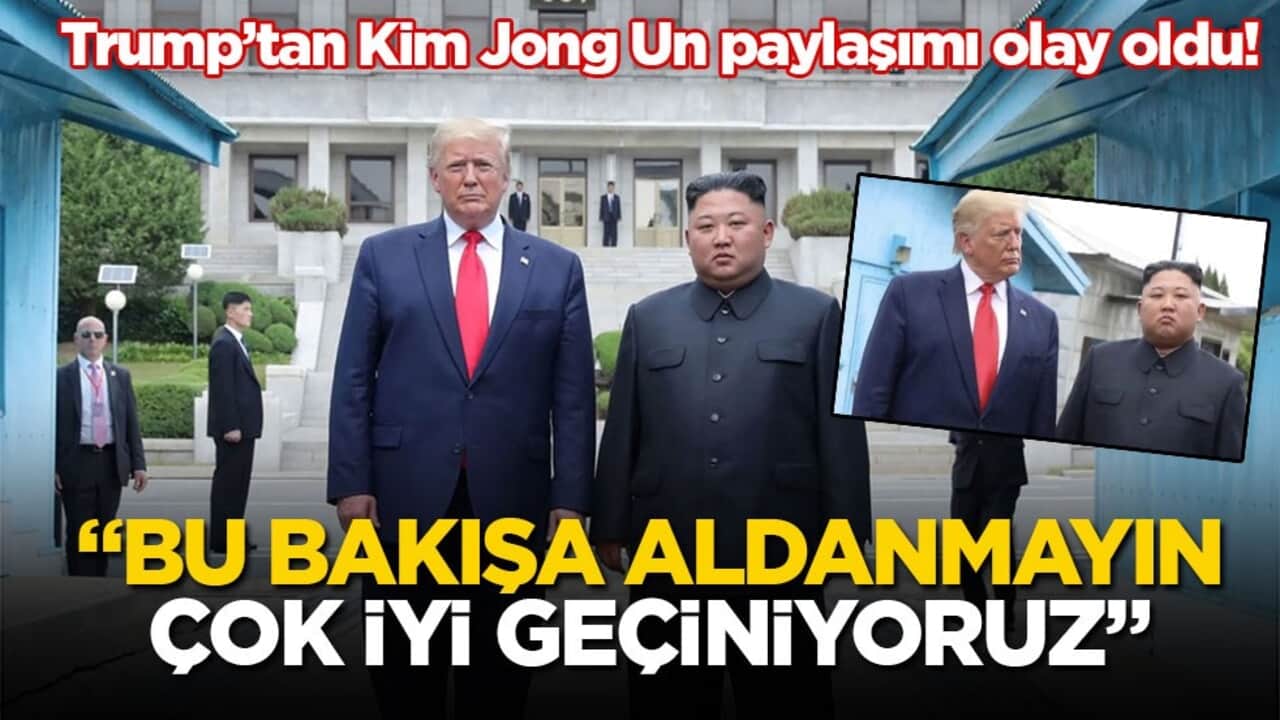 Trump’tan Kim Jong Un paylaşımı olay oldu! "Bu bakışa aldanmayın, çok iyi geçiniyoruz"