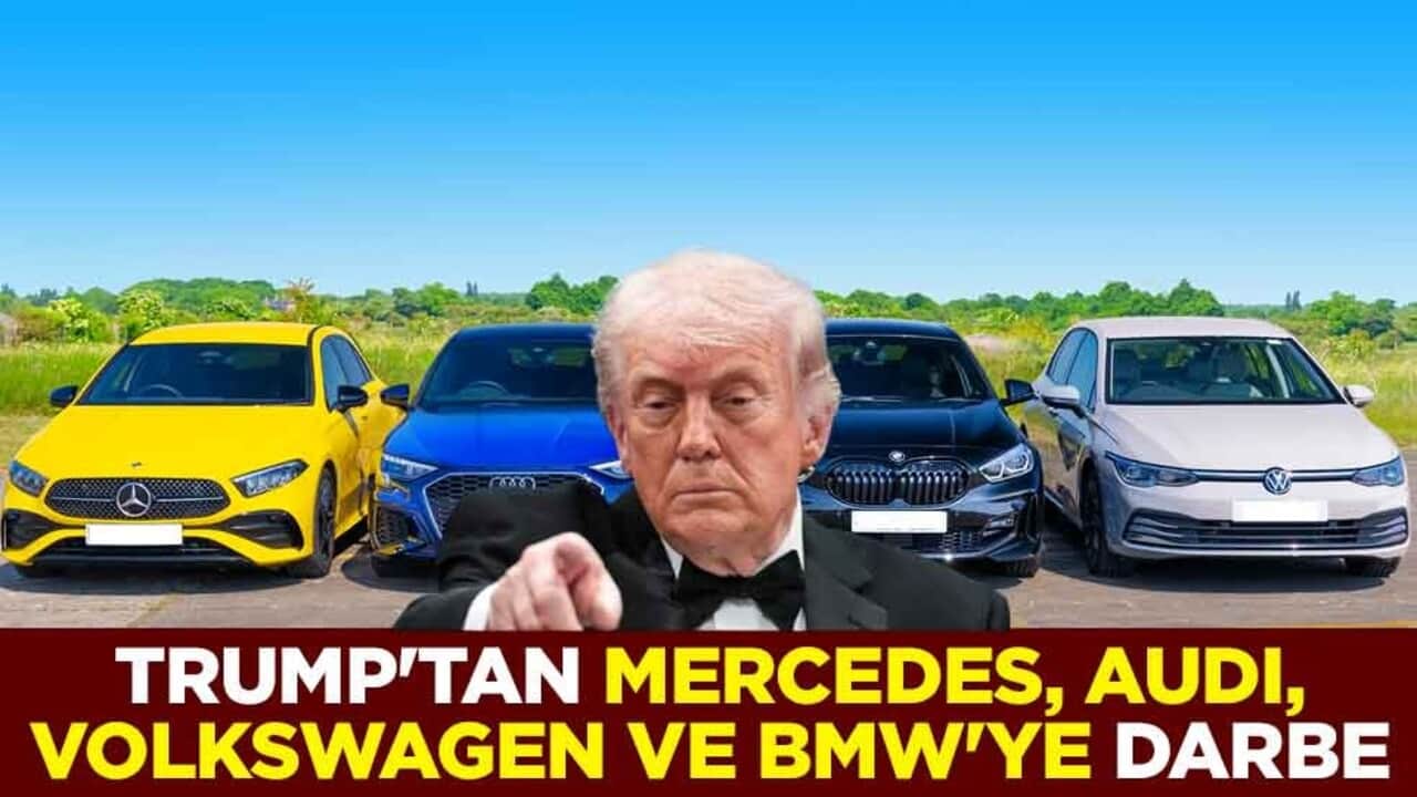 Trump'tan Mercedes, Audi, Volkswagen ve BMW'ye darbe