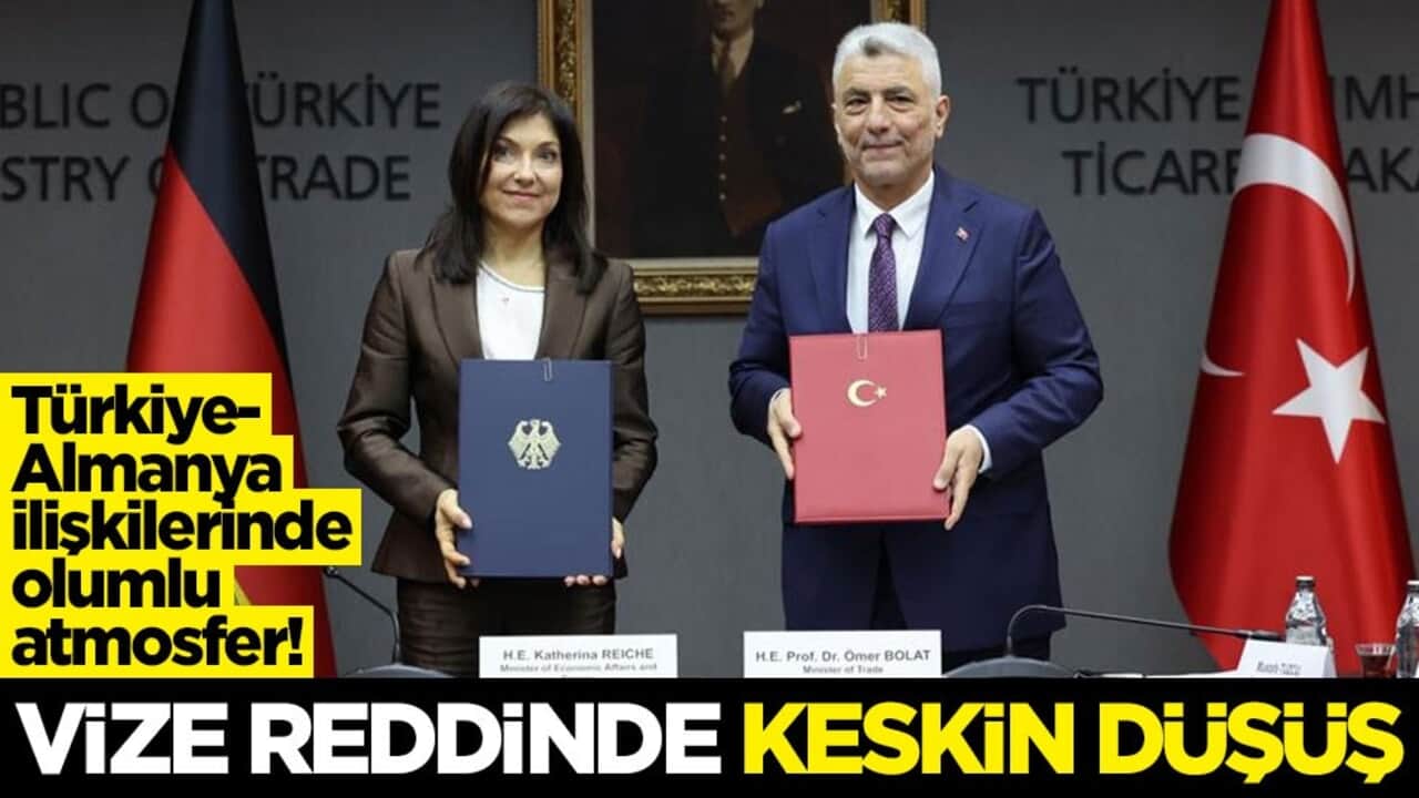 Türkiye-Almanya ilişkilerinde olumlu atmosfer! Vize reddinde keskin düşüş