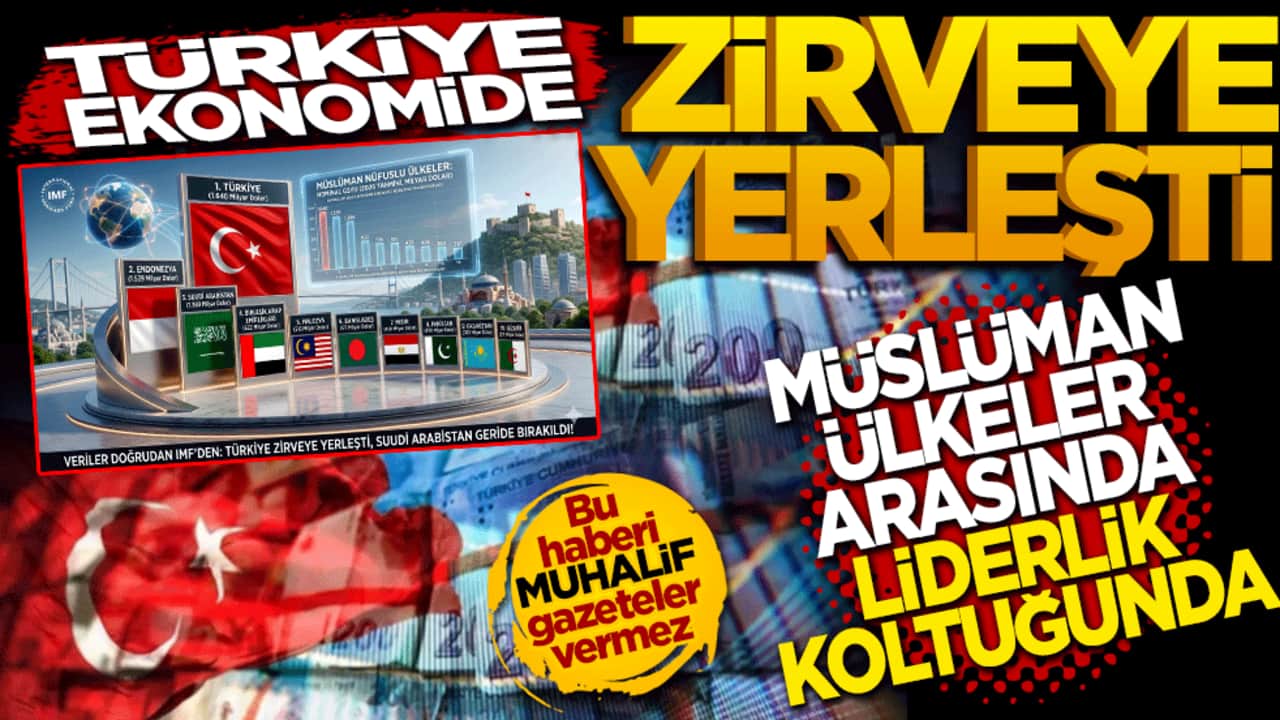 Türkiye ekonomide zirveye yerleşti: Müslüman ülkeler arasında liderlik koltuğunda