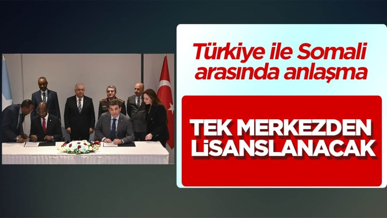 Türkiye ile Somali arasında anlaşma! 