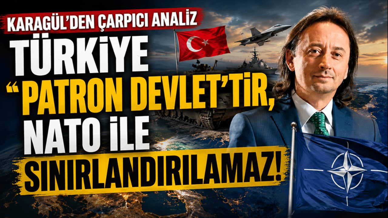 Türkiye "Patron Devlet"tir, NATO ile sınırlandırılamaz!