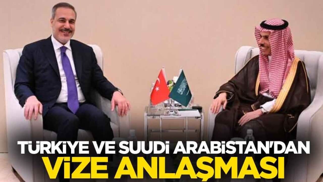 Türkiye ve Suudi Arabistan'dan vize anlaşması