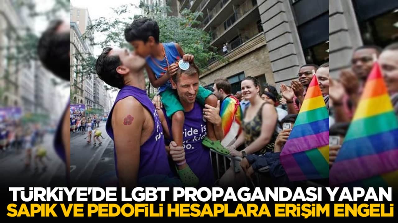 Türkiye'de LGBT propagandası yapan sapık ve pedofili hesaplara erişim engeli