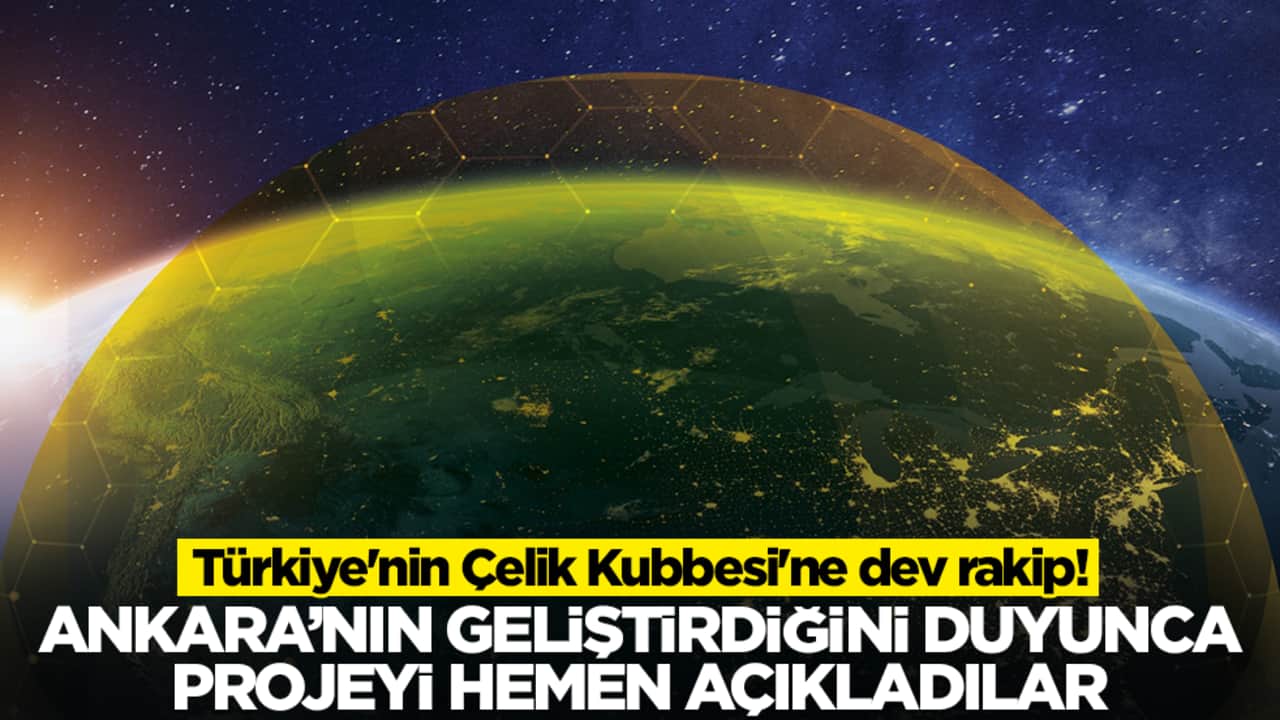 Türkiye'nin Çelik Kubbesi'ne dev rakip: Ankara'nın geliştirdiğini duyunca projeyi hemen açıkladılar