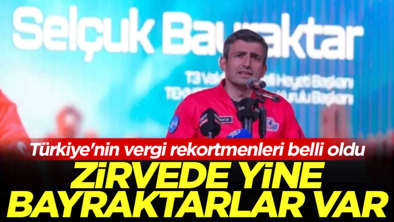 Türkiye'nin vergi rekortmenleri belli oldu! Zirvede yine Bayraktarlar var