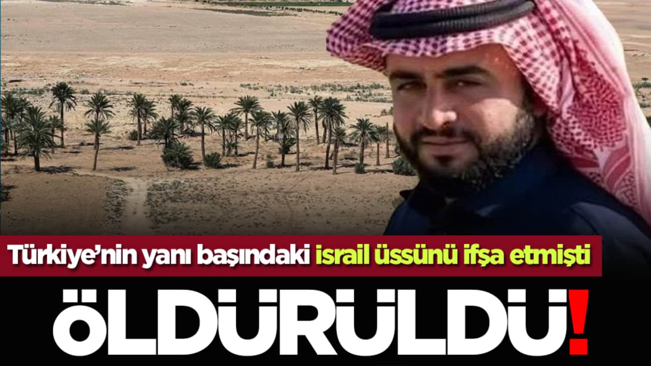 Türkiye’nin yanı başındaki İsrail üssünü ifşa etmişti: Öldürüldü!