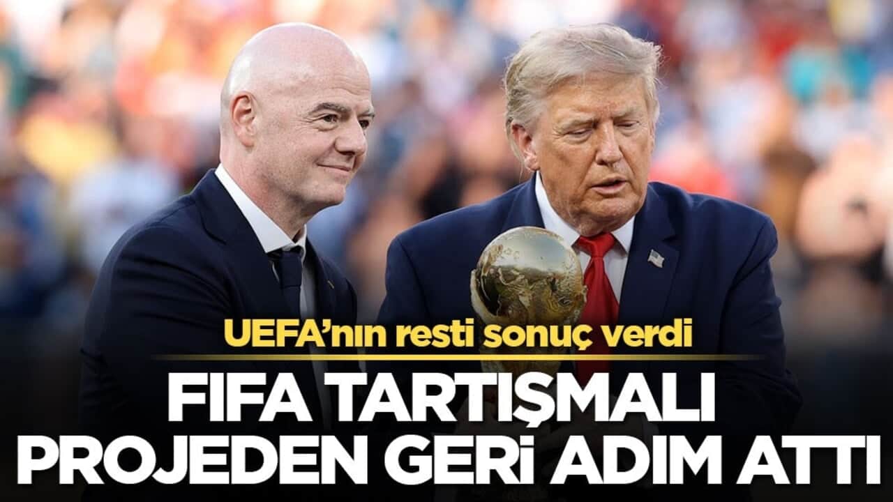 UEFA’nın resti sonuç verdi! FIFA tartışmalı projeden geri adım attı