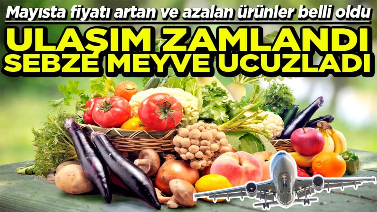 Ulaşım zamlandı sebze meyve ucuzladı