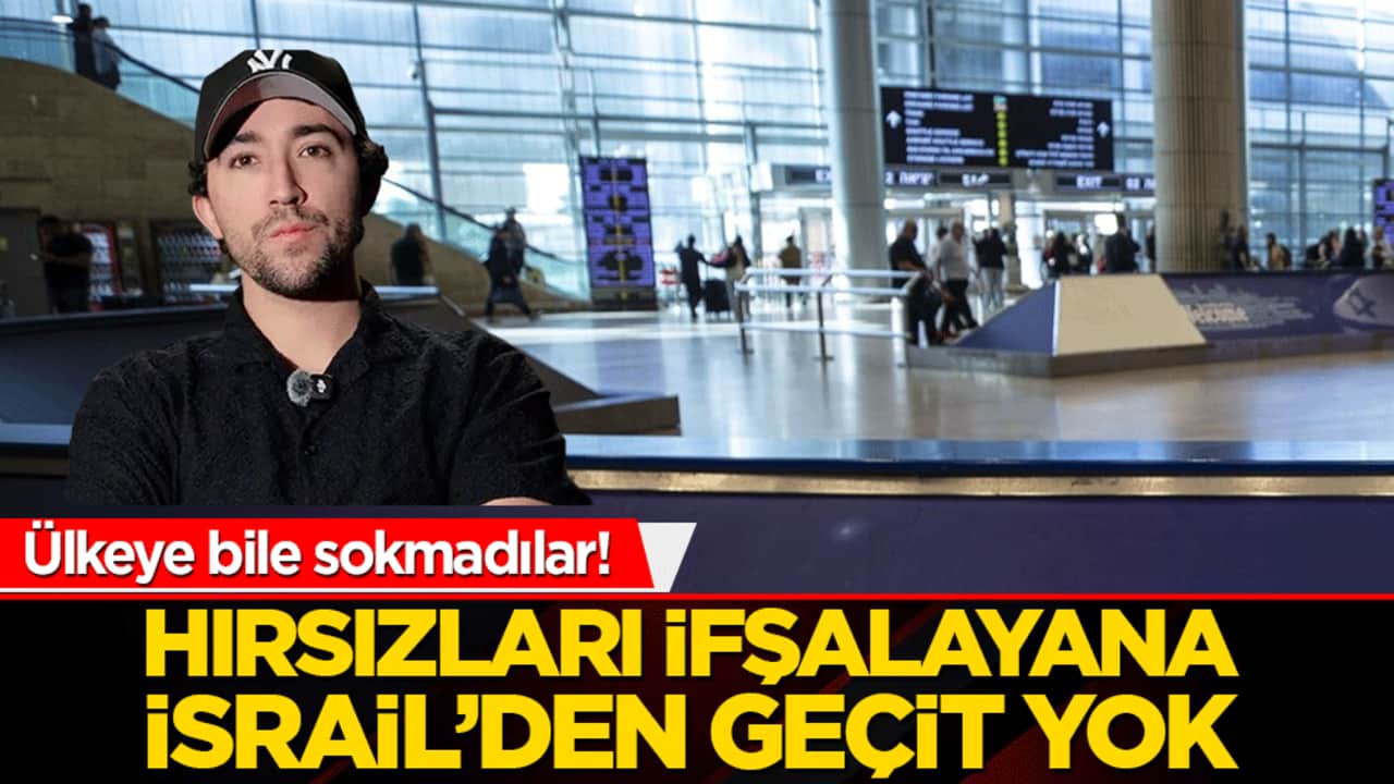 Ülkeye bile sokmadılar! Hırsızları ifşalayana İsrail’den geçit yok