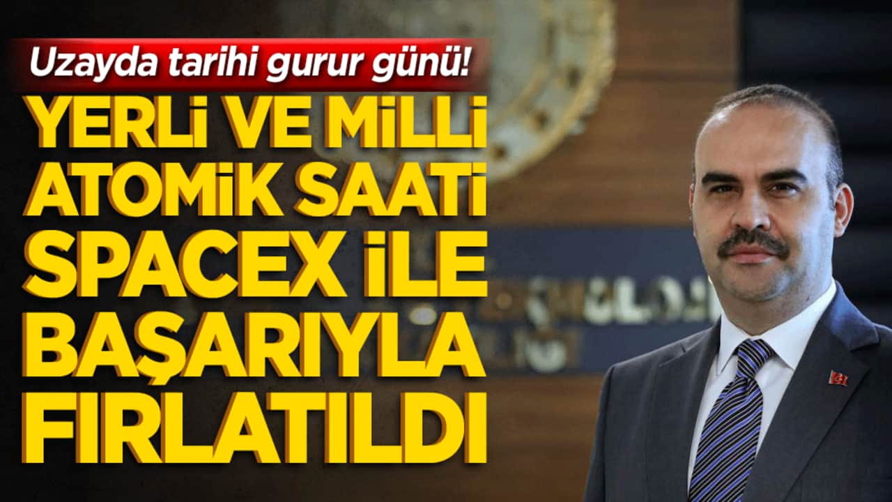 Uzayda tarihi gurur günü! Türkiye'nin yerli ve milli atomik saati SpaceX ile başarıyla fırlatıldı!