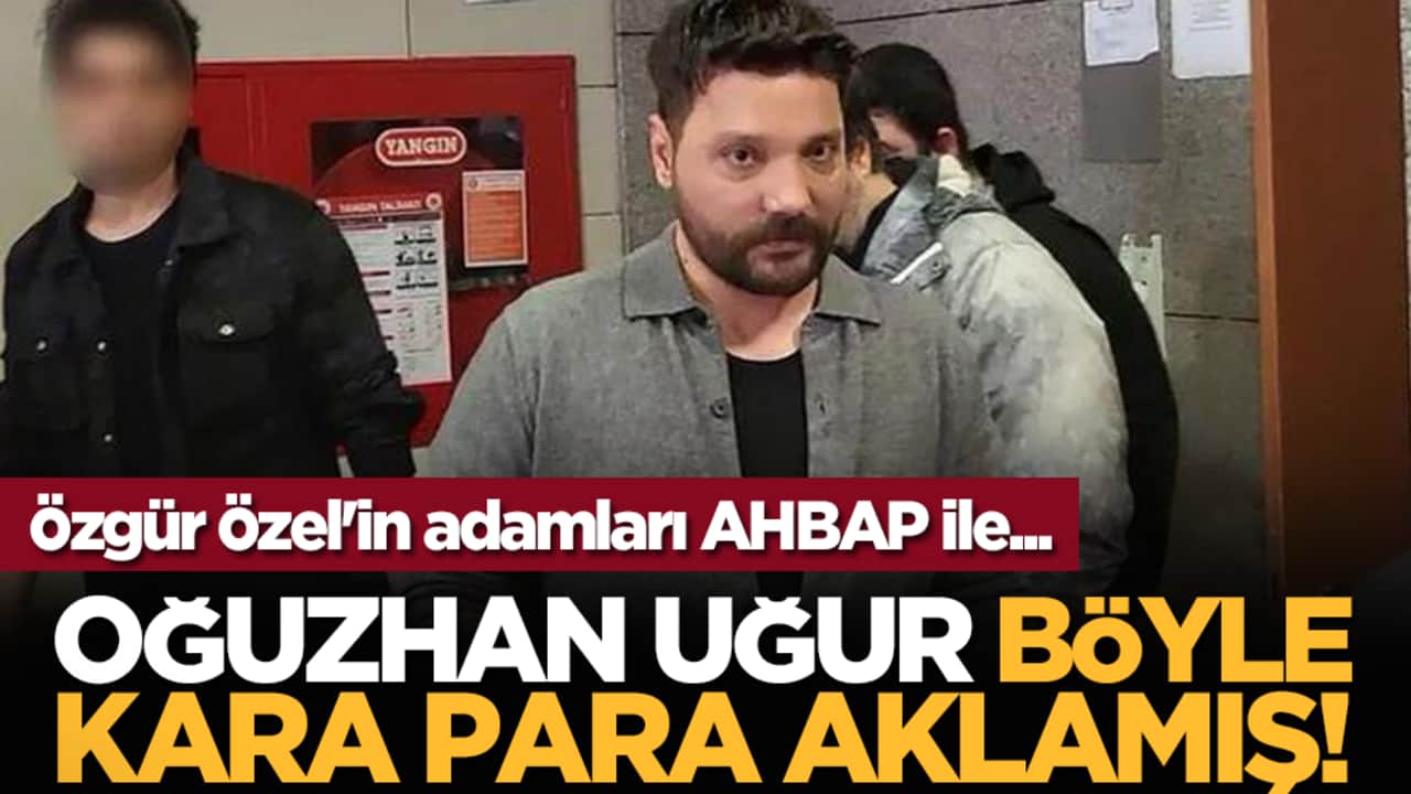 Vay PİNÇ vay... Oğuzhan Uğur böyle kara para aklamış! Özel'in adamları AHBAP ile...