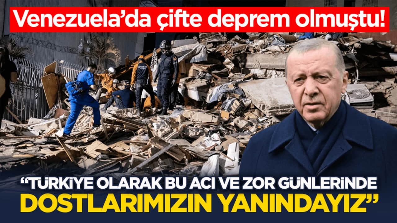 Venezuela’da çifte deprem olmuştu! Erdoğan’dan 'geçmiş olsun' mesajı