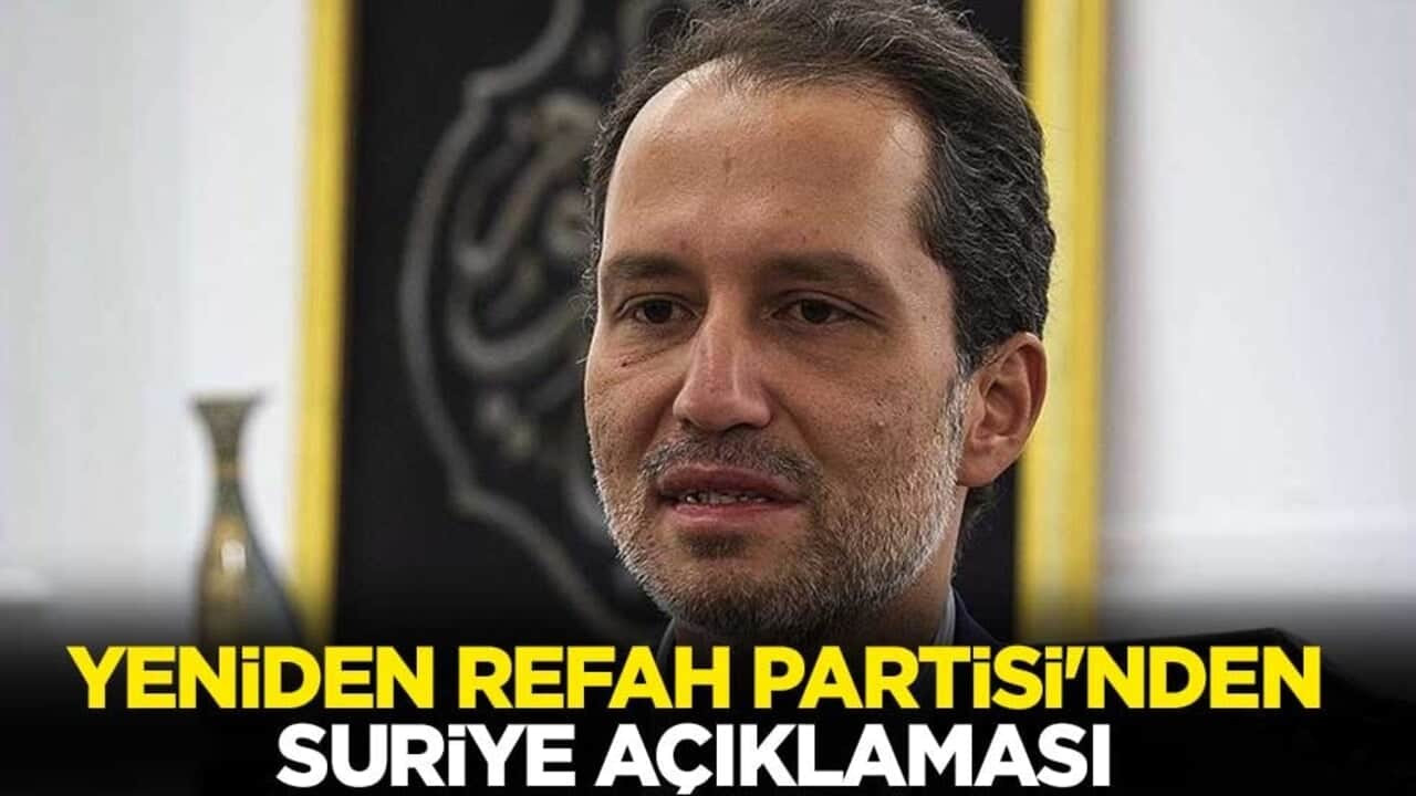 Yeniden Refah Partisi'nden Suriye açıklaması