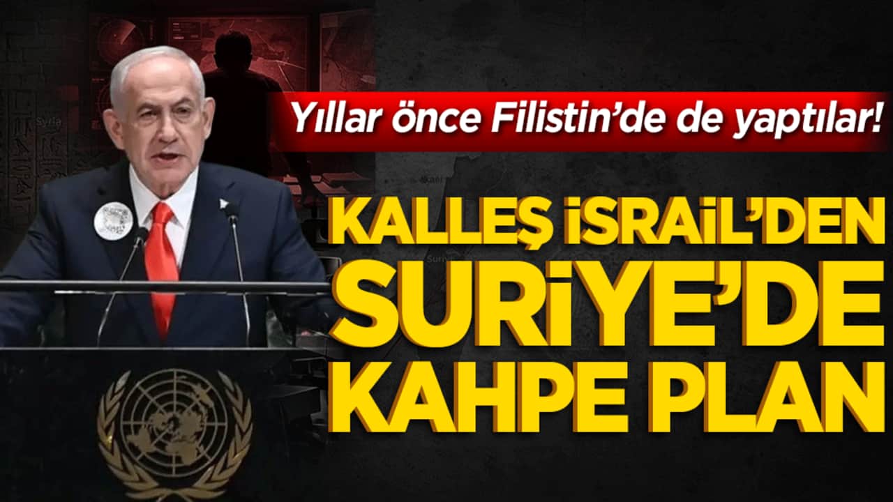 Yıllar önce Filistin’de de yaptılar! Kalleş İsrail’den Suriye’de kahpe plan