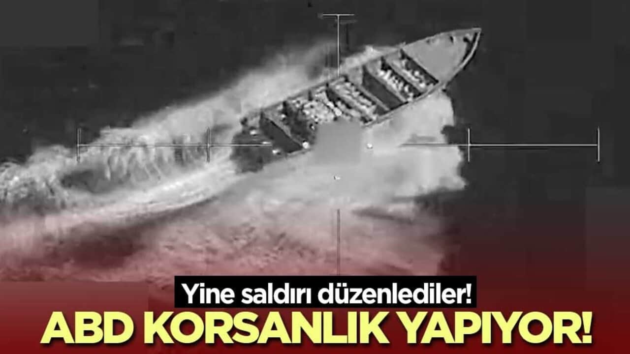 Yine saldırı düzenlediler! ABD korsanlık yapıyor!