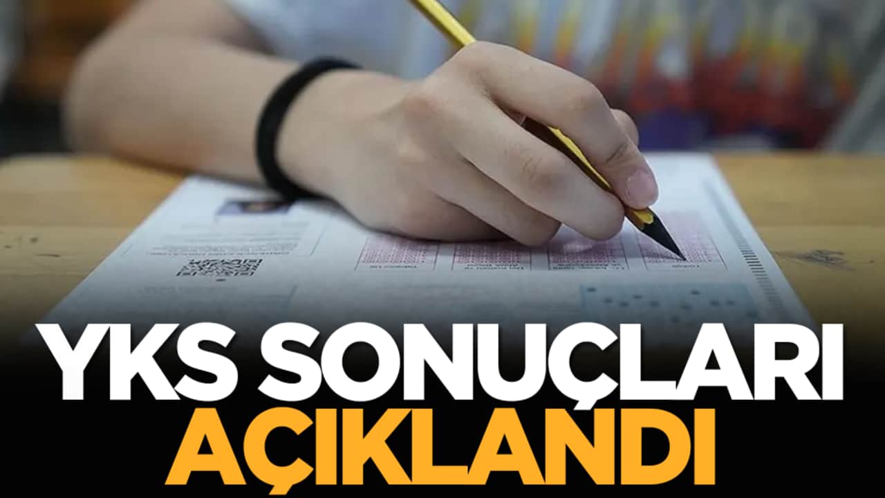 YKS sonuçları açıklandı