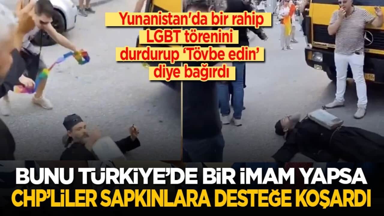 Yunanistan'da bir rahip LGBT’lileri durdurup ‘Tövbe edin’ diye bağırdı! Türkiye'de bunu imam yapsa CHP’liler camileri taşlardı