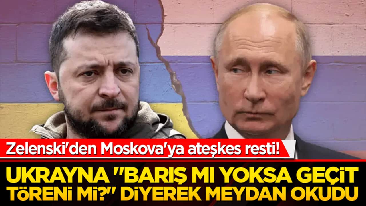 Zelenski'den Moskova'ya ateşkes resti! Ukrayna "Barış mı yoksa geçit töreni mi?" diyerek meydan okudu!