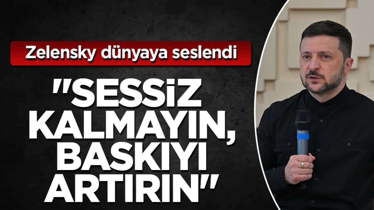 Zelensky’den dünyaya net mesaj: Rusya’ya baskı uygulanmadan saldırılar durmaz