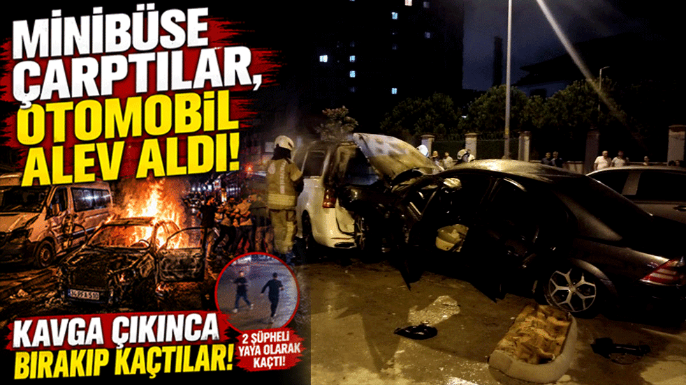 Önce minibüse çarptılar sonra otomobil alev aldı! Kavga çıkınca bırakıp kaçtılar