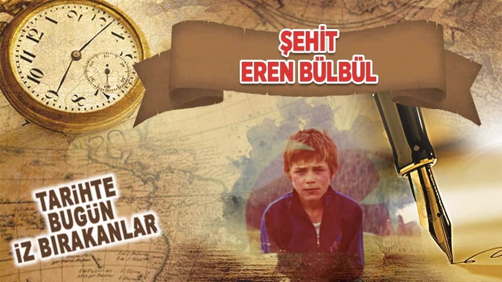 11Ağustos 2017: Eren Bülbül'ün vefatı (Şehit)