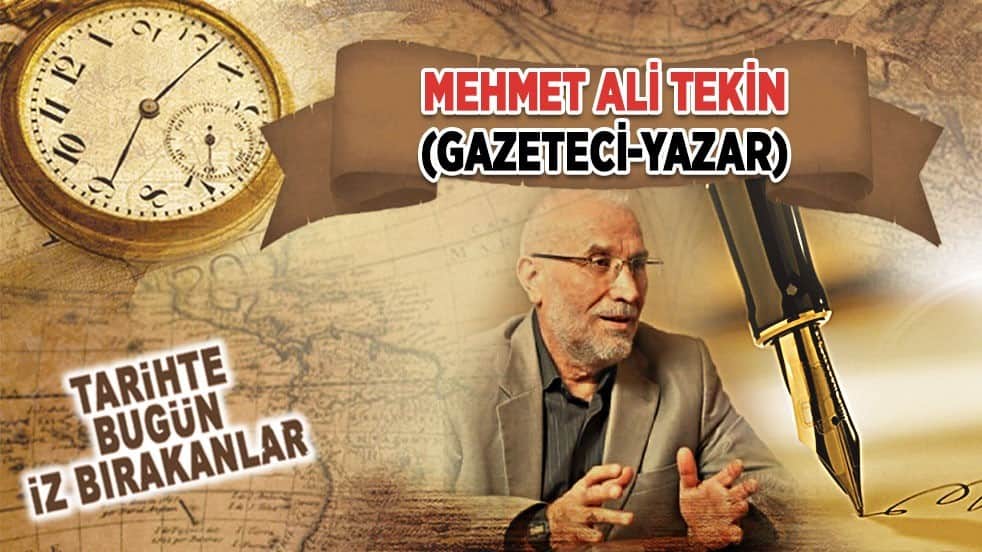 18 Ağustos 2020: Mehmet Ali Tekin'in vefatı (Gazeteci-Yazar)