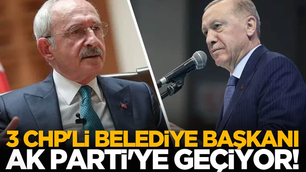 3 CHP'li belediye başkanı AK Parti'ye geçiyor!