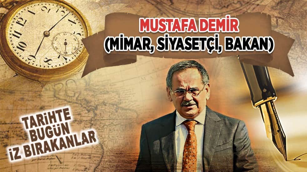 6 Ağustos 2025: Mustafa Demir'in vefatı (Mimar, Siyasetçi, Bakan)