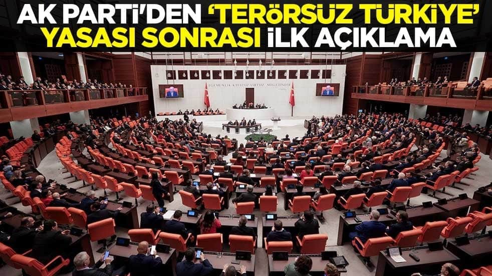 AK Parti'den 'Terörsüz Türkiye' yasası sonrası ilk açıklama