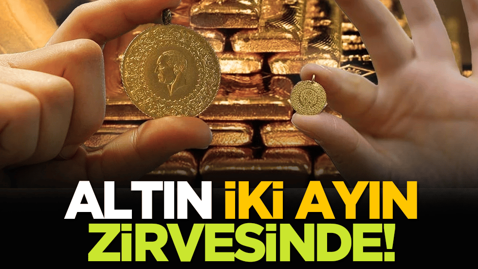 Altın iki ayın zirvesinde!