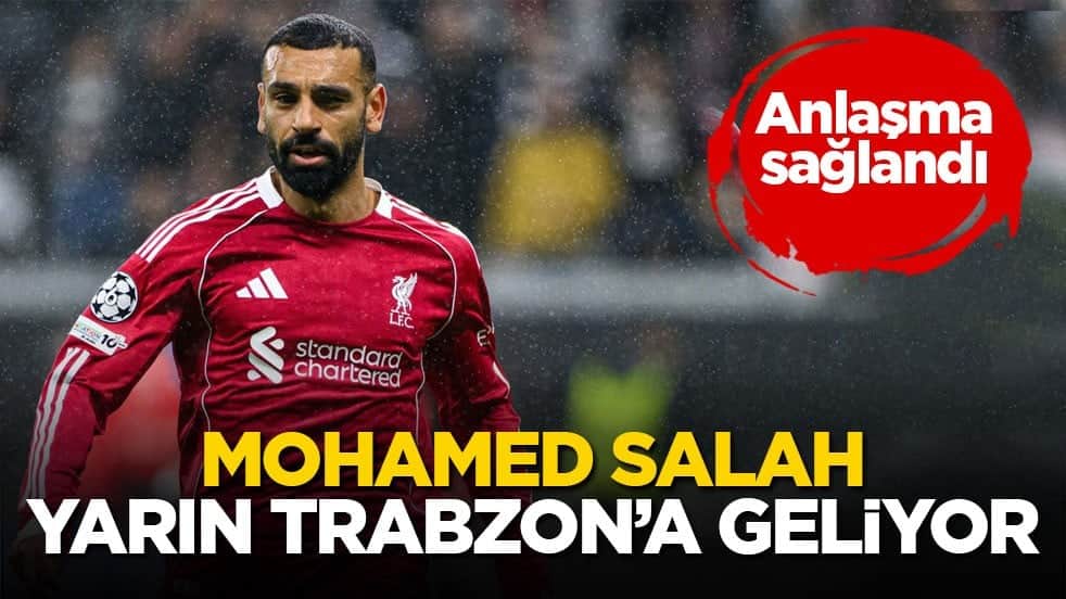 Anlaşma tamam! Mohamed Salah yarın Trabzon’a geliyor