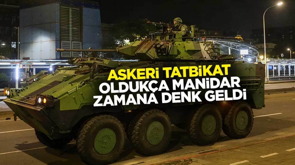 Askeri tatbikat oldukça manidar zamana denk geldi