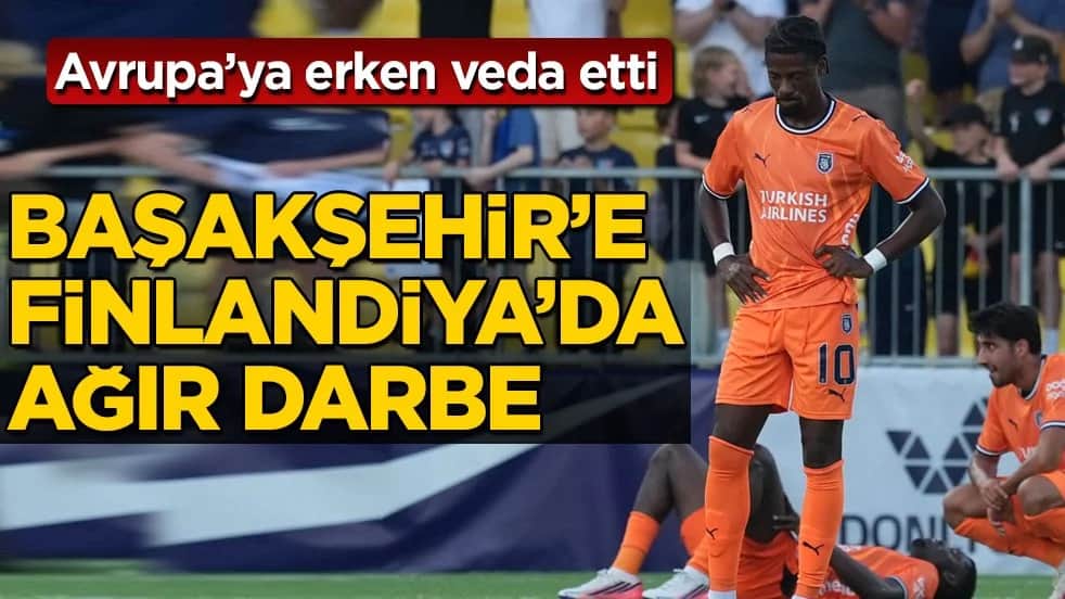 Avrupa’ya erken veda etti! Başakşehir’e Finlandiya’da ağır darbe