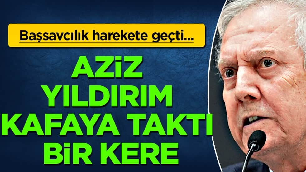 Başsavcılık harekete geçti bile: Aziz Yıldırım kafaya taktı bir kere