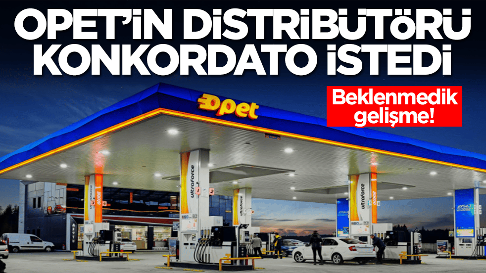 Beklenmedik gelişme: Opet'in distribütörü konkordato istedi