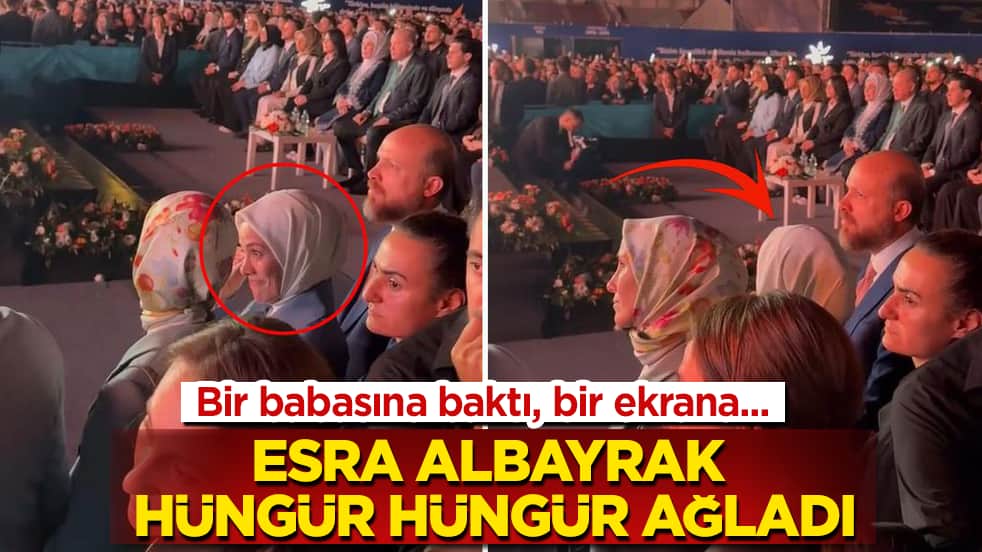 Bir babasına baktı, bir ekrana... Esra Albayrak hüngür hüngür ağladı