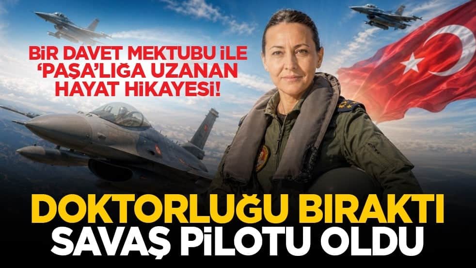 Bir davet mektubu ile ‘paşa’lığa uzanan hayat hikayesi! Doktorluğu bıraktı savaş pilotu oldu