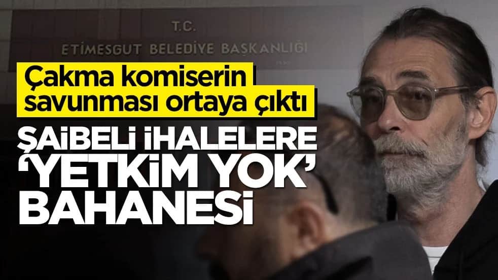Çakma komiserin savunması ortaya çıktı! Şaibeli ihalelere ‘yetkim yok’ bahanesi
