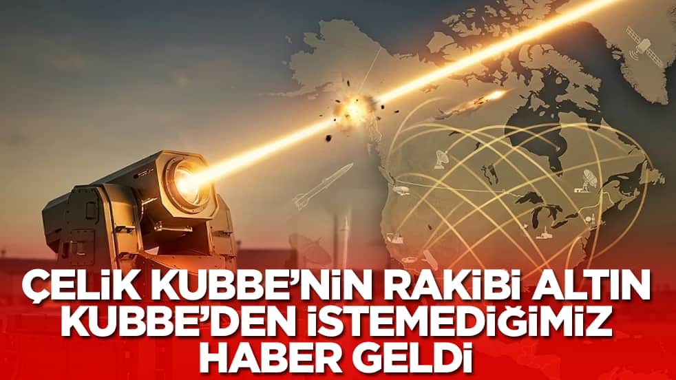 Çelik Kubbe'nin rakibi Altın Kubbe'den istemediğimiz haber geldi